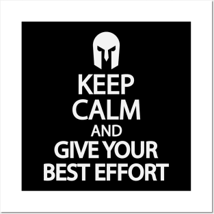 Keep calm and give your best effort Posters and Art